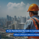 From Residential Marvels to Commercial Wonders: Atharv Lifestyle's Diverse Portfolio in Vile Parle