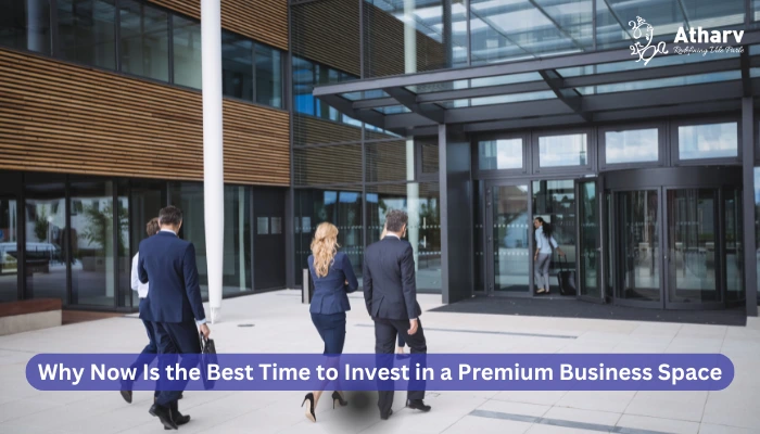Why Now Is the Best Time to Invest in a Premium Business Space