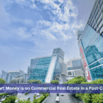 Why the Smart Money is on Commercial Real Estate in a Post-COVID World?