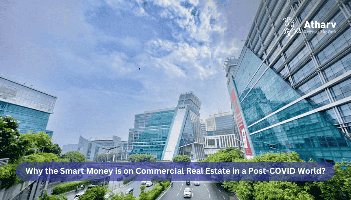 Why the Smart Money is on Commercial Real Estate in a Post-COVID World?