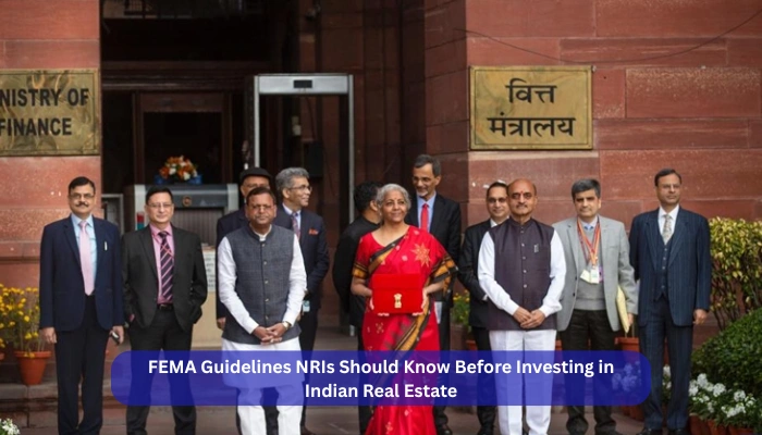 FEMA Guidelines NRIs Should Know Before Investing in Indian Real Estate