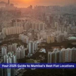 Your 2025 Guide to Mumbai’s Best Flat Locations