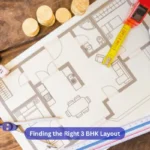 Finding the Right 3 BHK Layout