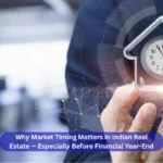Market Timing Matters in Indian Real Estate