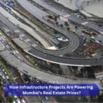 Projects Are Powering Mumbai’s Real Estate